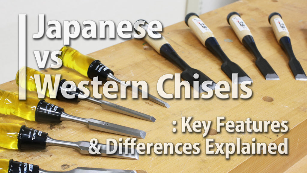 Key features and differences between japanese and western chisels